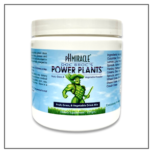 pH Miracle® Doc Broc's Power Plants