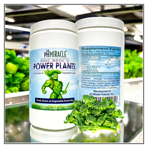 pH Miracle® Doc Broc's Power Plants