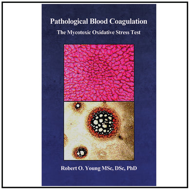 Pathological Blood Coagulation: The Myxotoxic Oxidative Stress Test - Booklet
